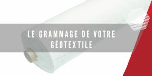 Choisir épaisseur géotextile