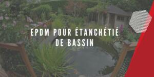 epdm pour étanchéité de bassin