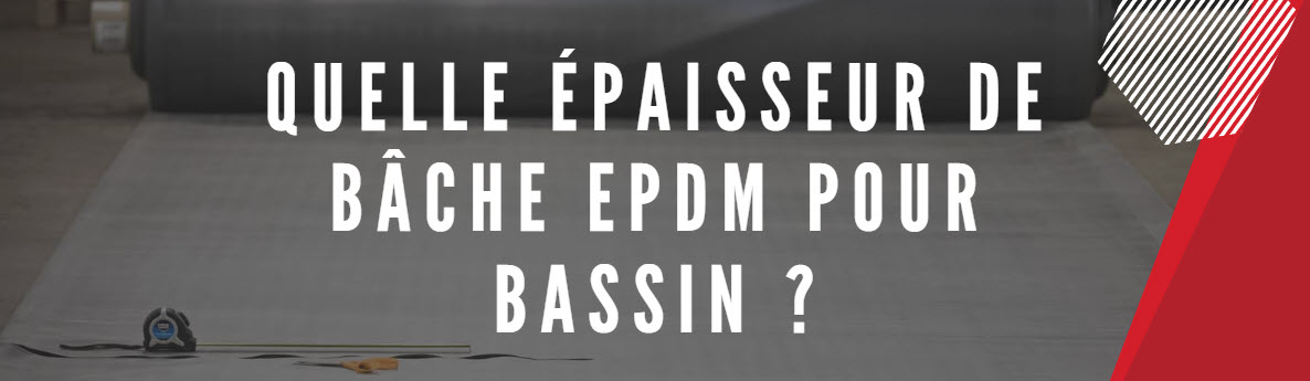 epaisseur bache bassin epdm