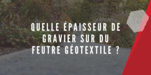 epaisseur gravier geotextile