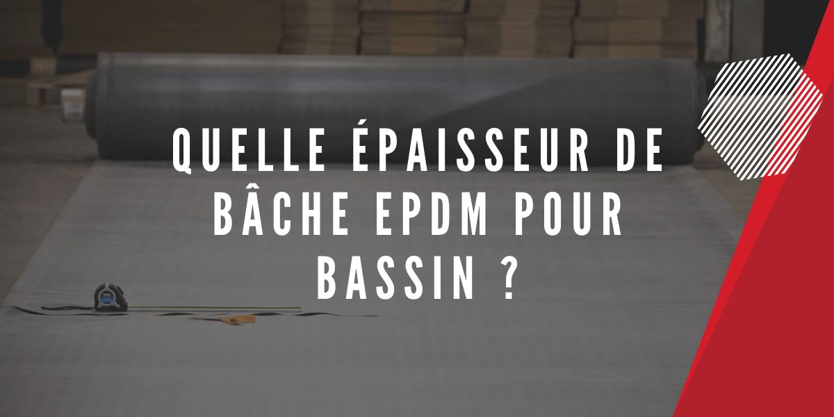 Bâche EPDM (membrane en caoutchouc) - Etang bache : Bache PVC sur