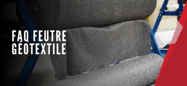 FAQ Feutre géotextile