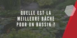 Meilleure bâche pour un bassin