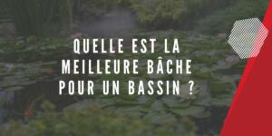 Meilleure bâche pour un bassin